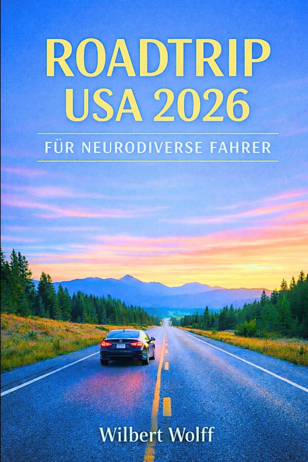Roadtrip USA 2026 Für Neurodiverse Fahrer: Ruhige Routen und praktische Tipps