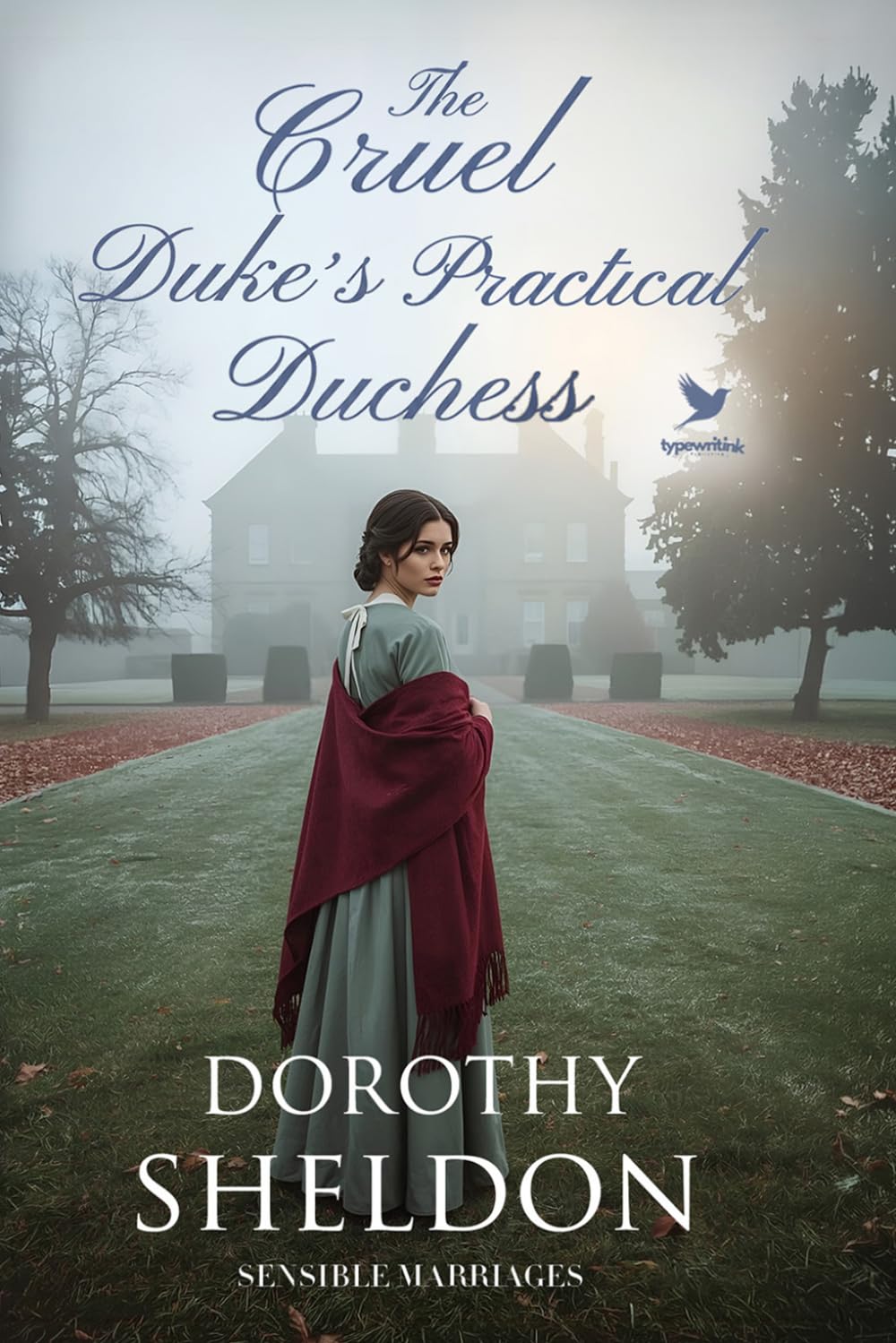 The Cruel Duke’s Practical Duchess: A Historical Regency Romance Book (Sensible Marriages)