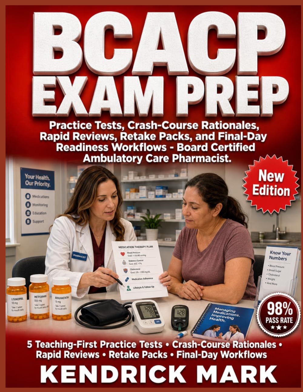 BCACP EXAM PREP: Practice Tests, Crash-Course Rationales, Rapid Reviews, Retake Packs, and Final-Day Readiness Workflows - Board Certified Ambulatory Care Pharmacist