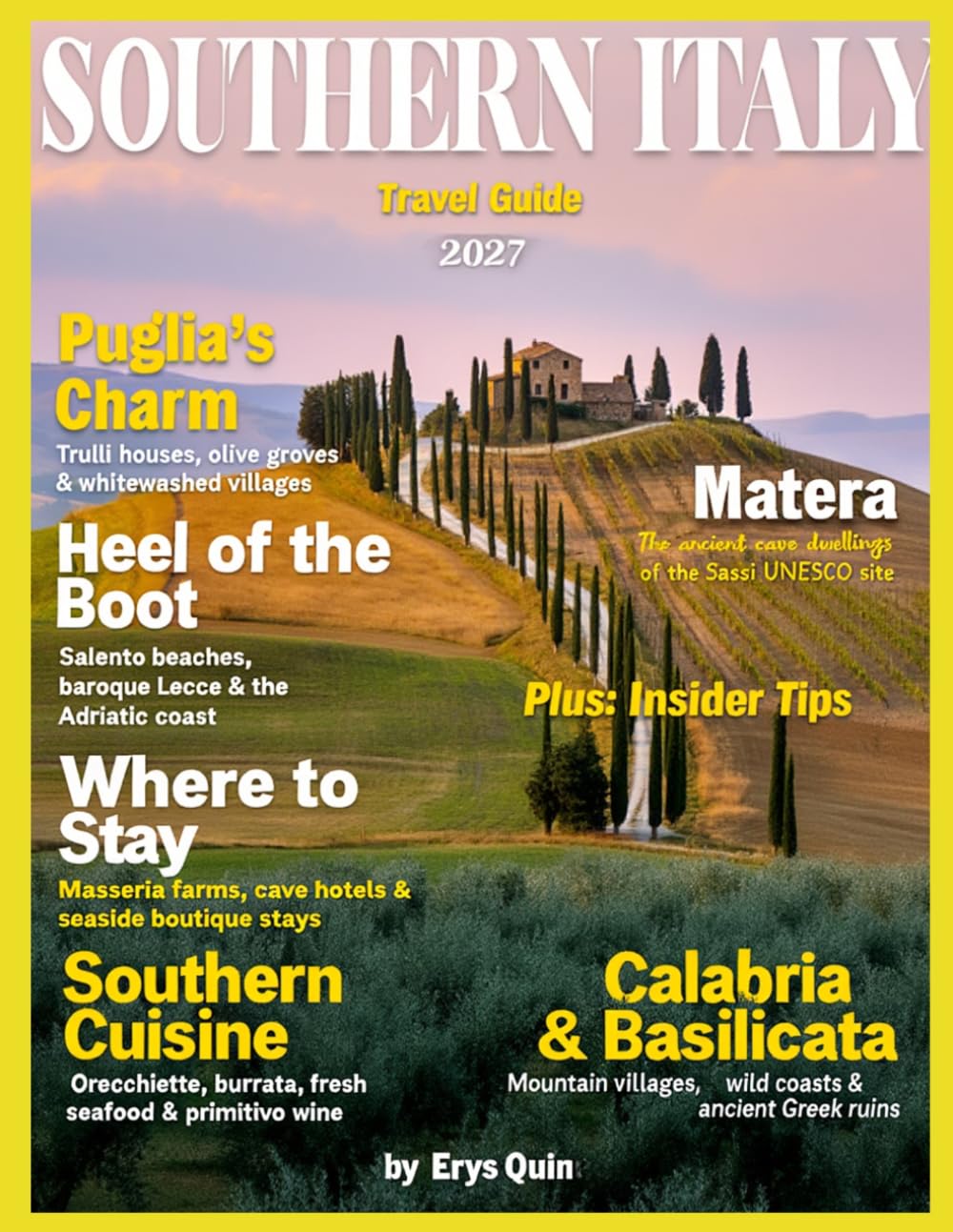 SOUTHERN ITALY TRAVEL GUIDE 2026-2027 (FULL COLOR): Discover Naples, Amalfi Coast, Sicily, hidden villages, historic ruins, seaside escapes, authentic cuisine, and journeys across Southern Italy