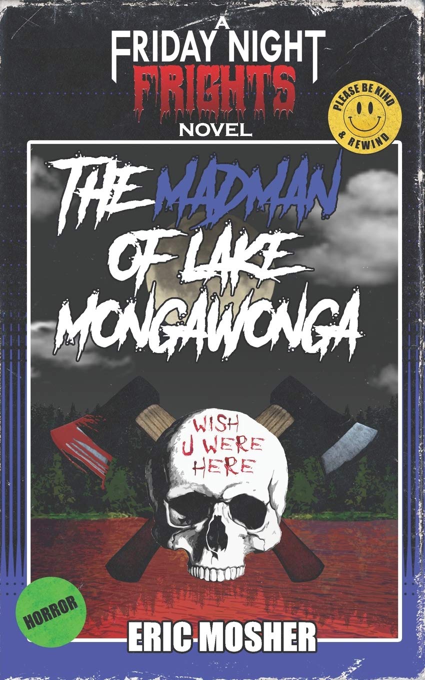 The Madman of Lake Mongawonga: Volume 2 (Friday Night Frights)