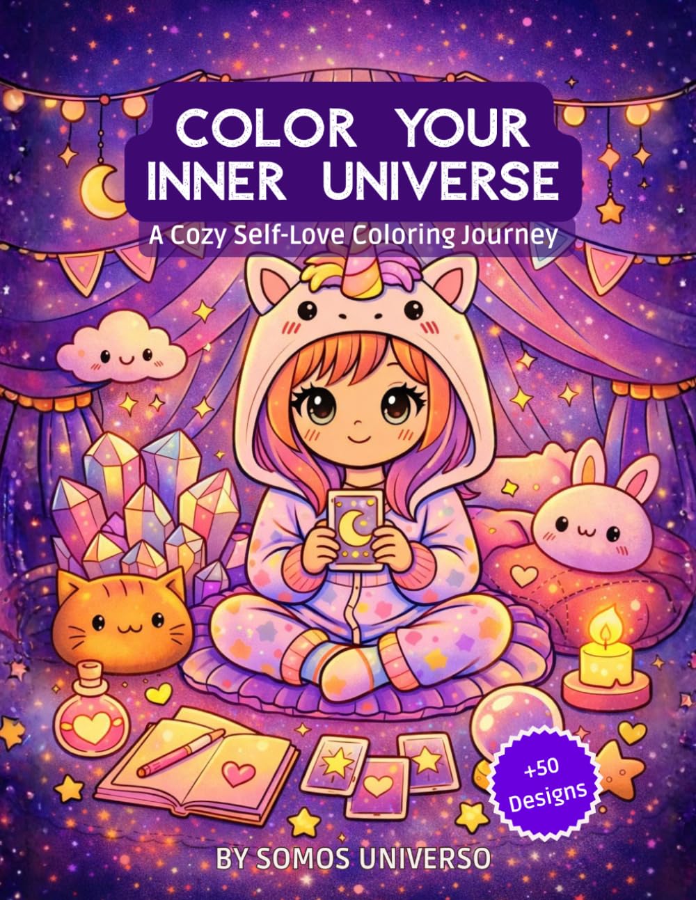 COLOR YOUR INNER UNIVERSE: A Cozy Self-Love Coloring Journey