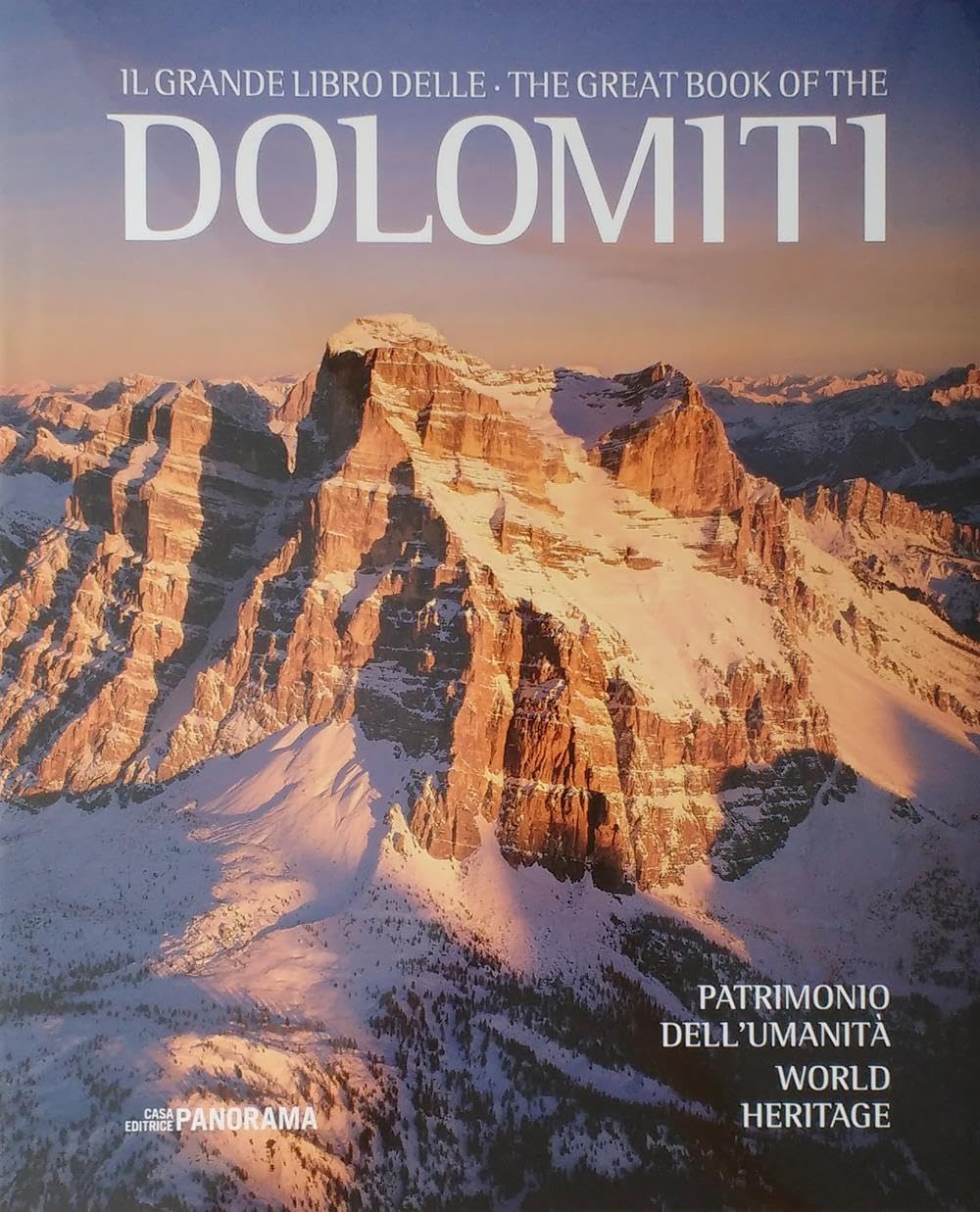 Il grande libro delle Dolomiti. Patrimonio dell'umanità. Ediz. italiana e inglese