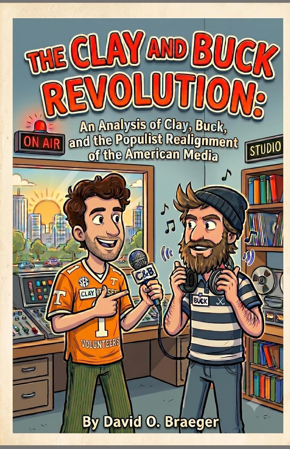 The Clay and Buck Revolution: An Analysis of Clay, Buck and the Populist Realignment of American Media