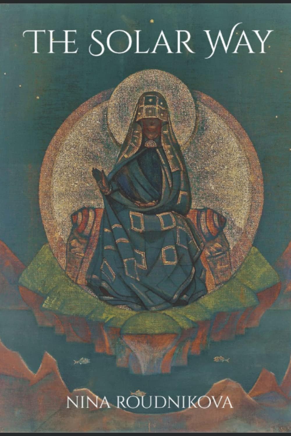 The Solar Way (Silver Age Russian Occult Rosicrucian Schools)