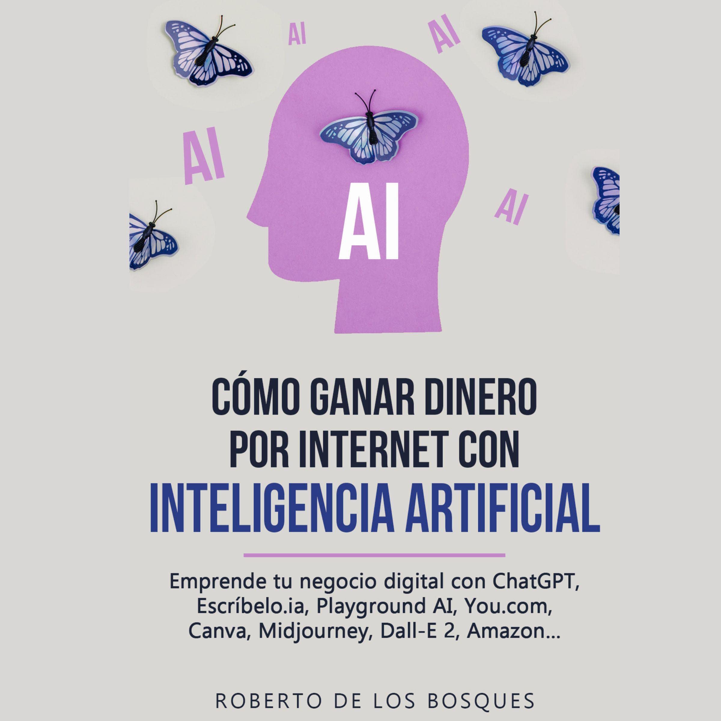 Cómo Ganar Dinero por Internet con Inteligencia Artificial [How to Earn Money Online with Artificial Intelligence]