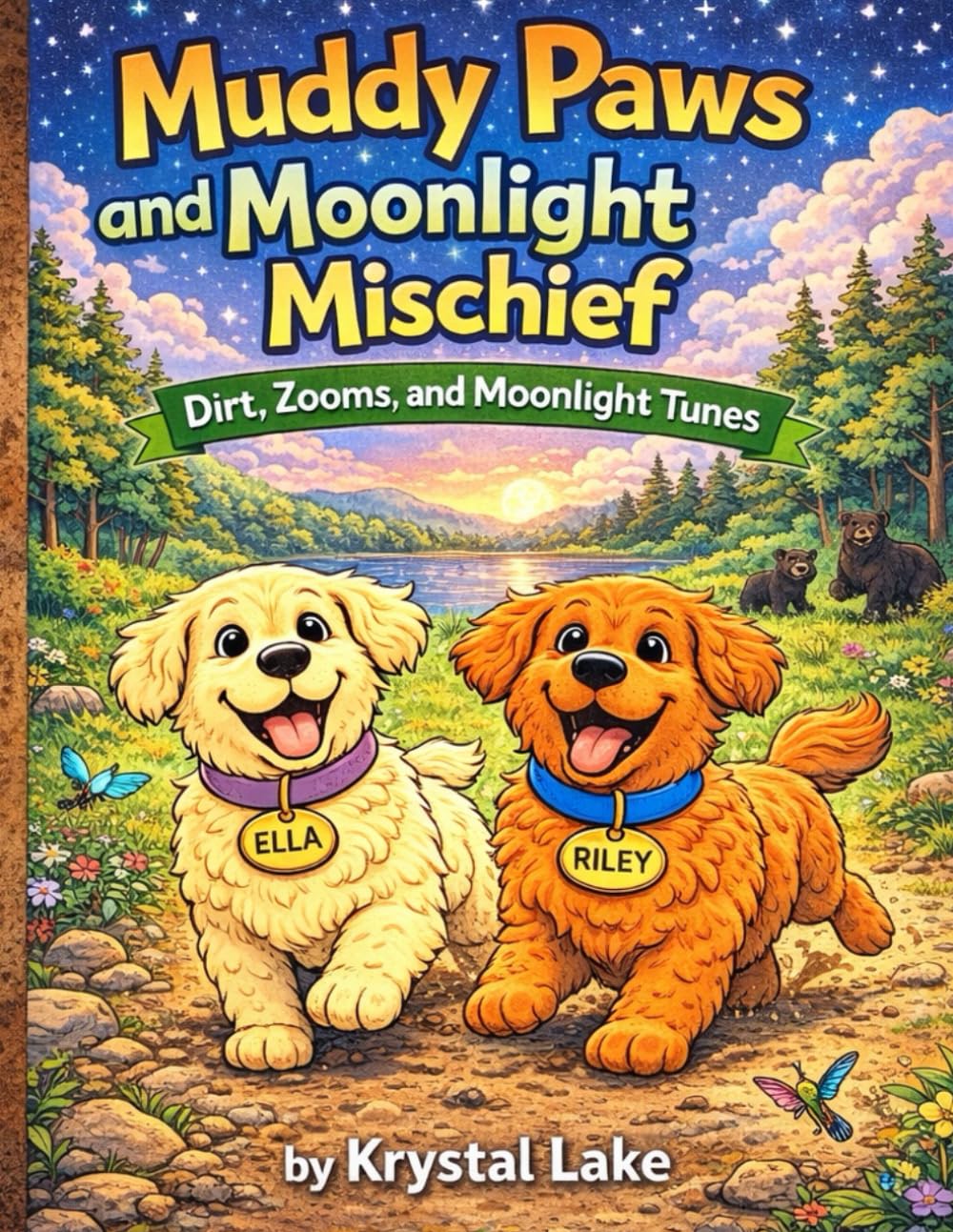 Dirt, Zooms, and Moonlight Tunes (Ella and Riley Explore Fur, Fun, and Fairy Tales)