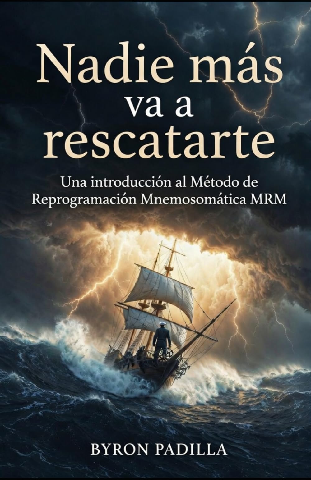 Nadie más va a rescatarte: Una introducción al Método de Reprogramación Mnemosomática