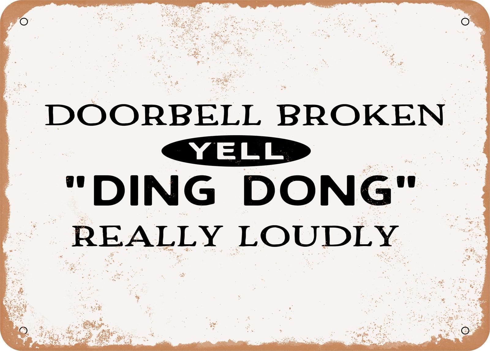 Doorbell Broken Yell Ding Dong Really Loudly - 2 - Vintage Look Sign home decor