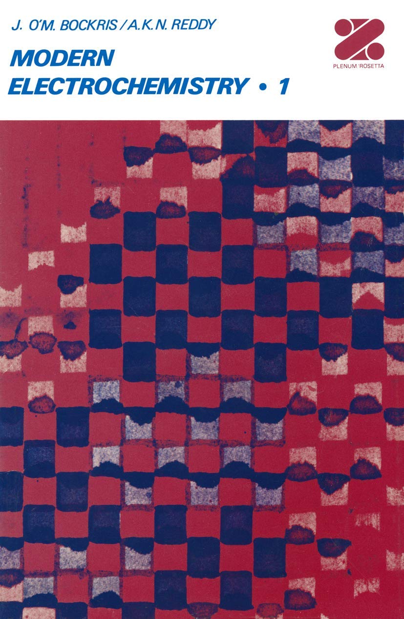 Modern Electrochemistry: An Introduction to an Interdisciplinary Area Volume 1: 001