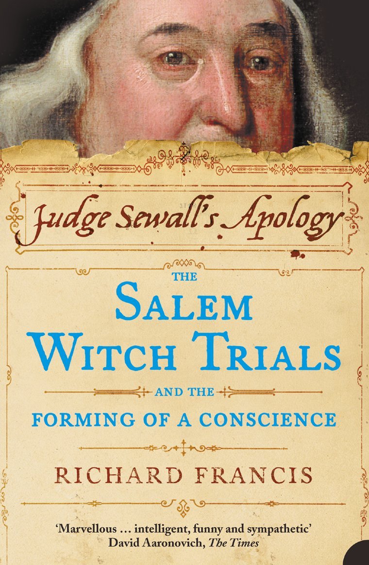 Richard Francis Unisex Multicolor Judge Sewall's Apology: The Salem Witch Trials & The Forming Of