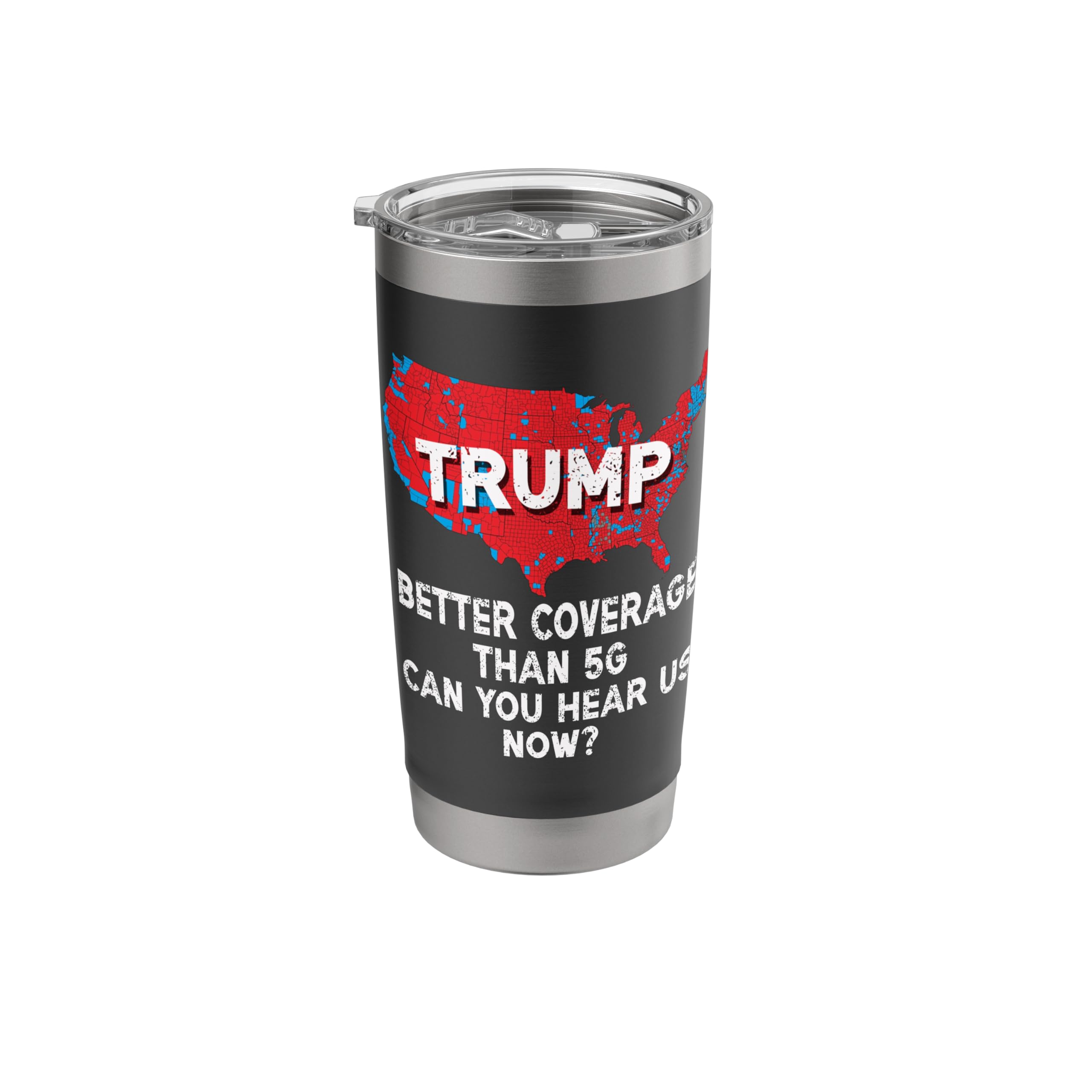 Trump Better Coverage Than 5G Can You Hear us Now? Red Map Stainless Steel Insulated Tumbler