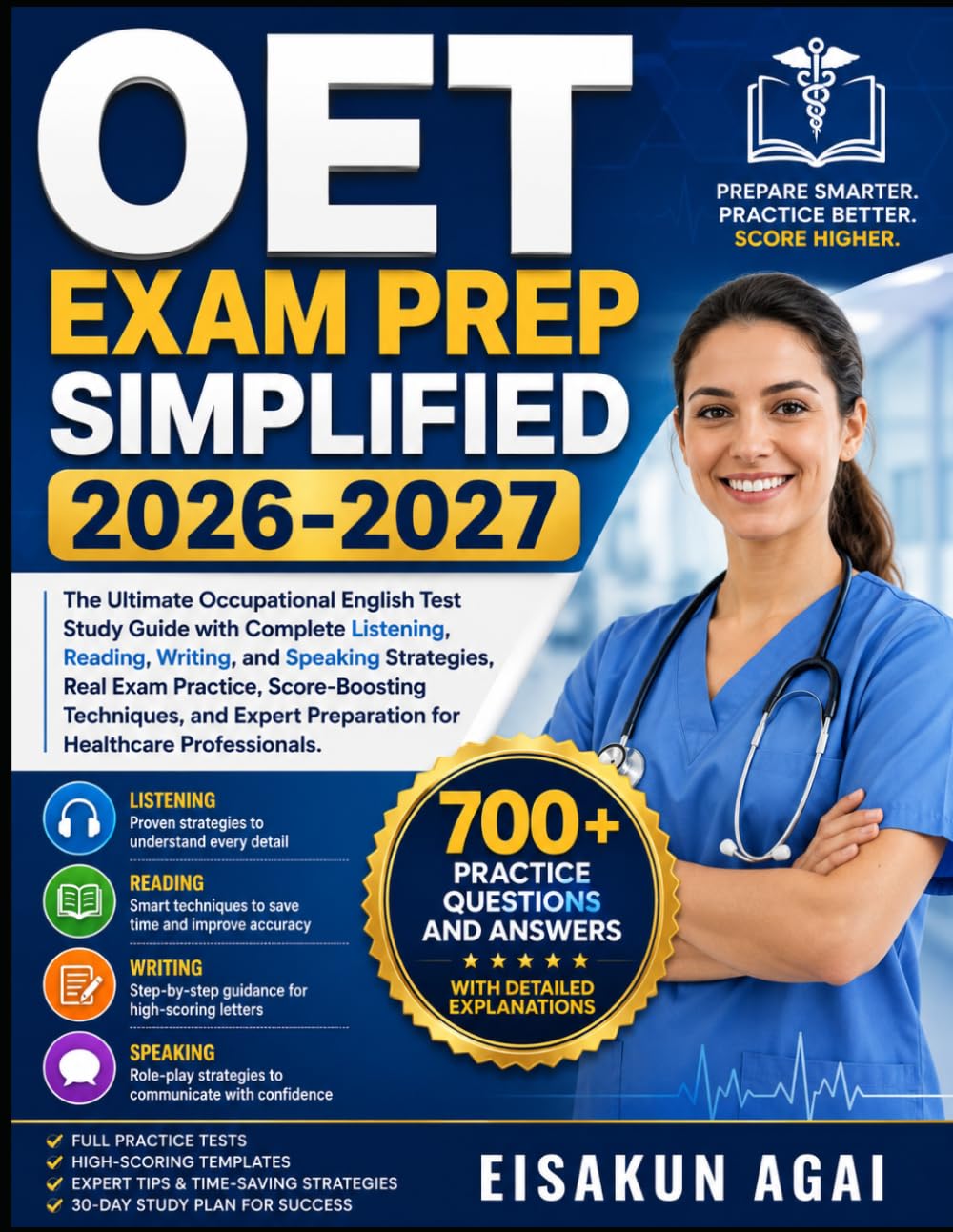 OET EXAM PREP SIMPLIFIED 2026-2027: The Ultimate Occupational English Test Study Guide with Complete Listening, Reading, Writing, and Speaking ... Preparation for Healthcare Professionals