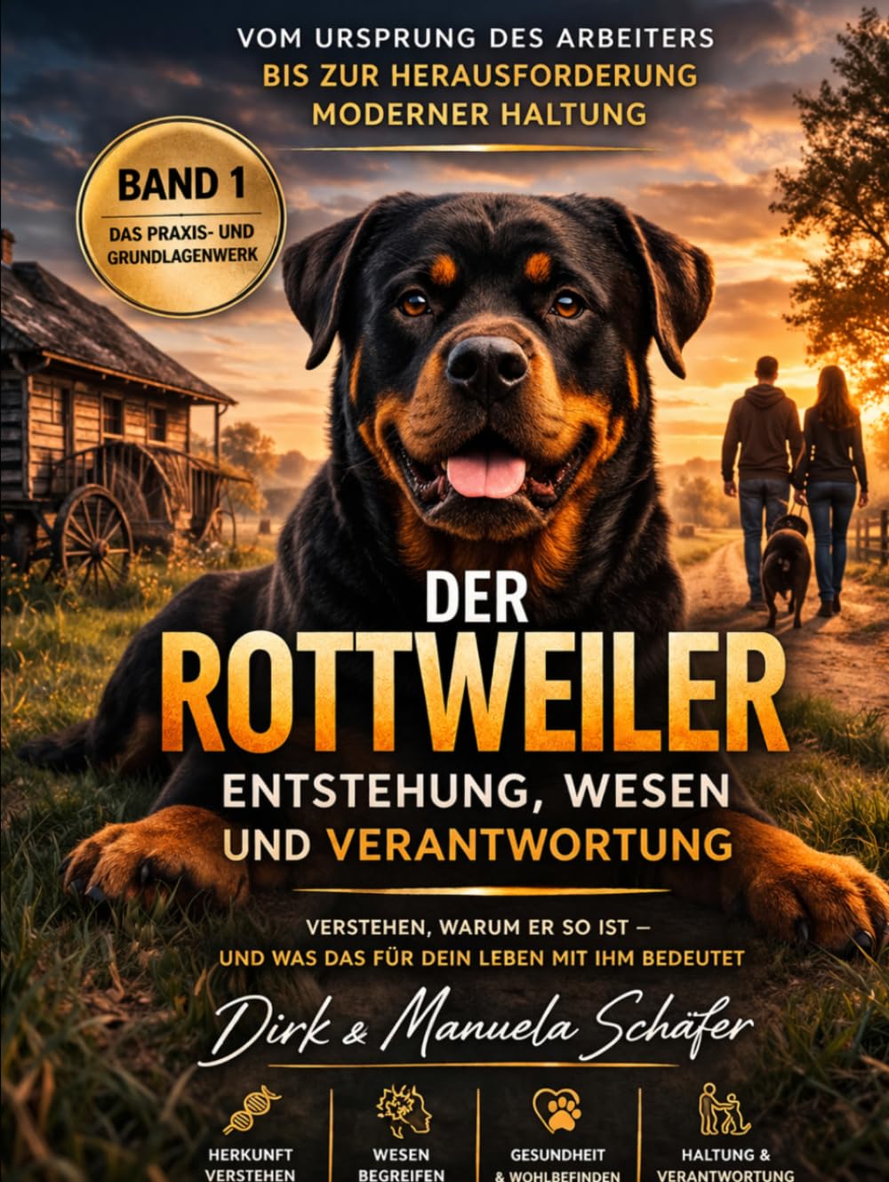 Der Rottweiler – Entstehung, Wesen und Verantwortung: Vom Ursprung des Arbeiters bis zur Herausforderung moderner Haltung – Verstehen, warum er so ist ... - Die Buchreihe für ein ganzes Hundeleben)