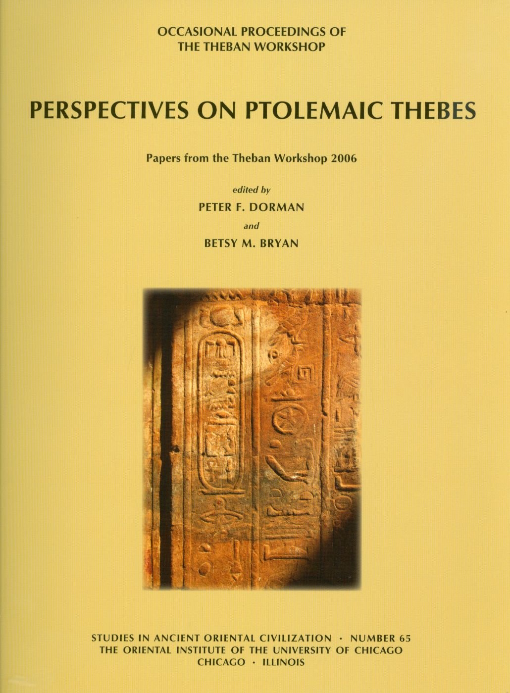 Perspectives on Ptolemaic Thebes: Occasional Proceedings of the Theban  Workshop: Papers From the Theban Workshop 2006 : Peter F Dorman: Amazon.in:  Books