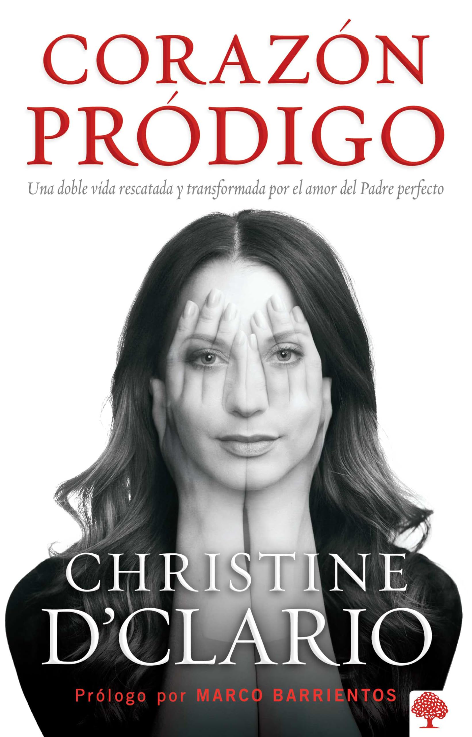 Corazón pródigo: Una doble vida rescatada y transformada por el amor del padre perfecto (Spanish Edition)