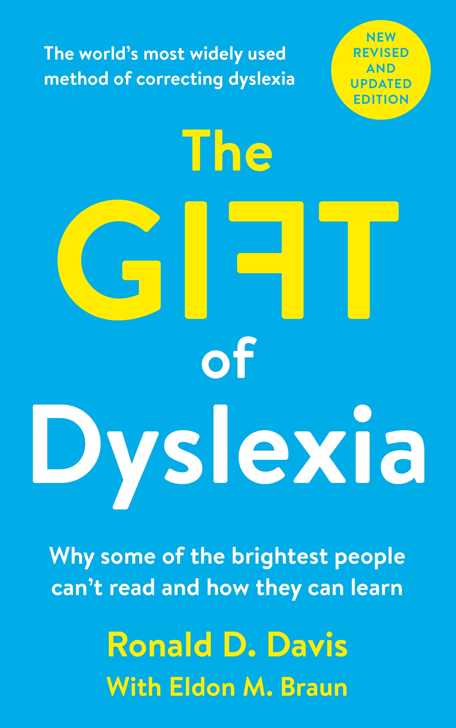 The Gift of Dyslexia: Why Some of the Brightest People Can't Read Ronald D Davis