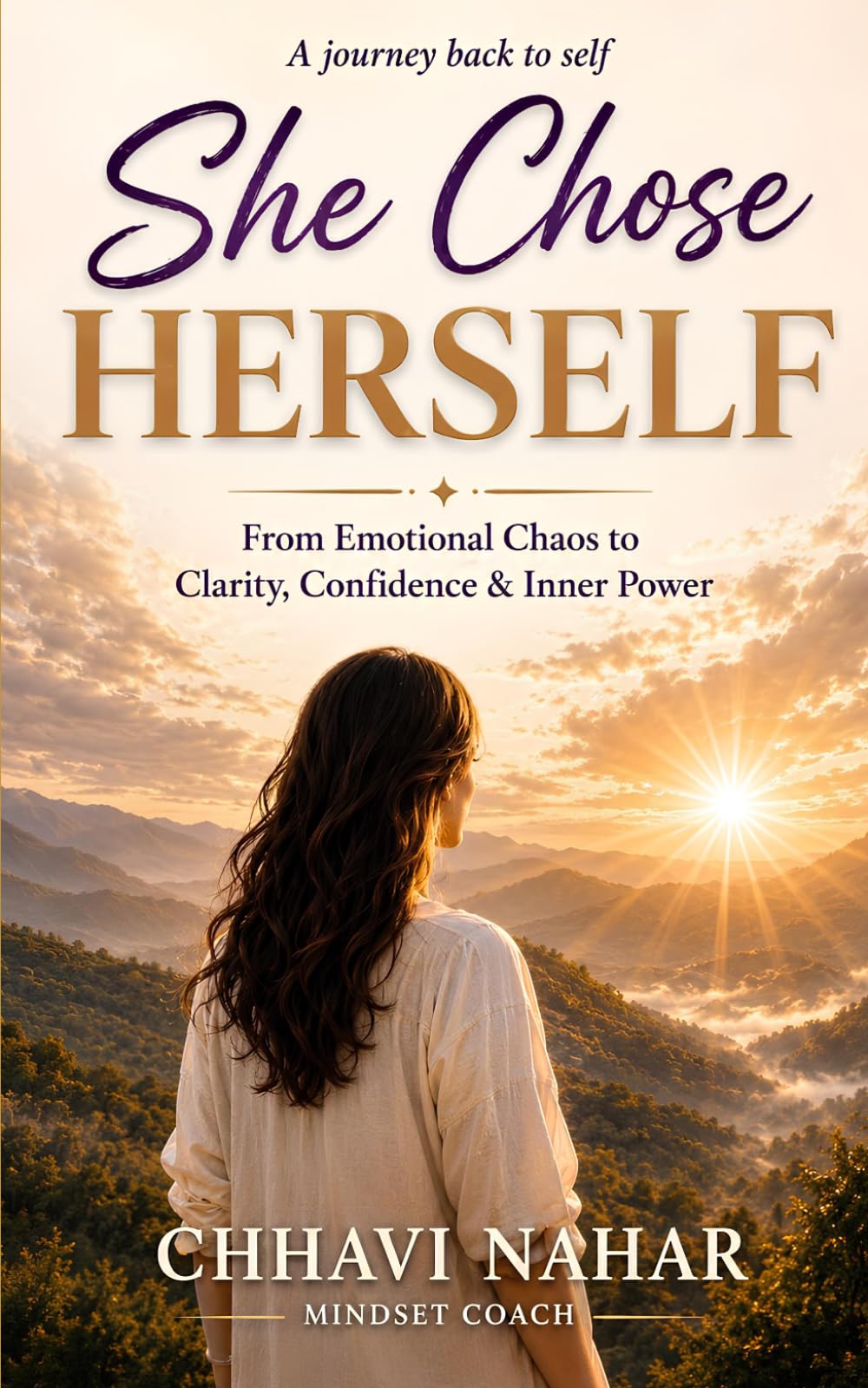 She Chose Herself - A Journey Back to Self: From Emotional Chaos to Clarity, Confidence and Inner Power