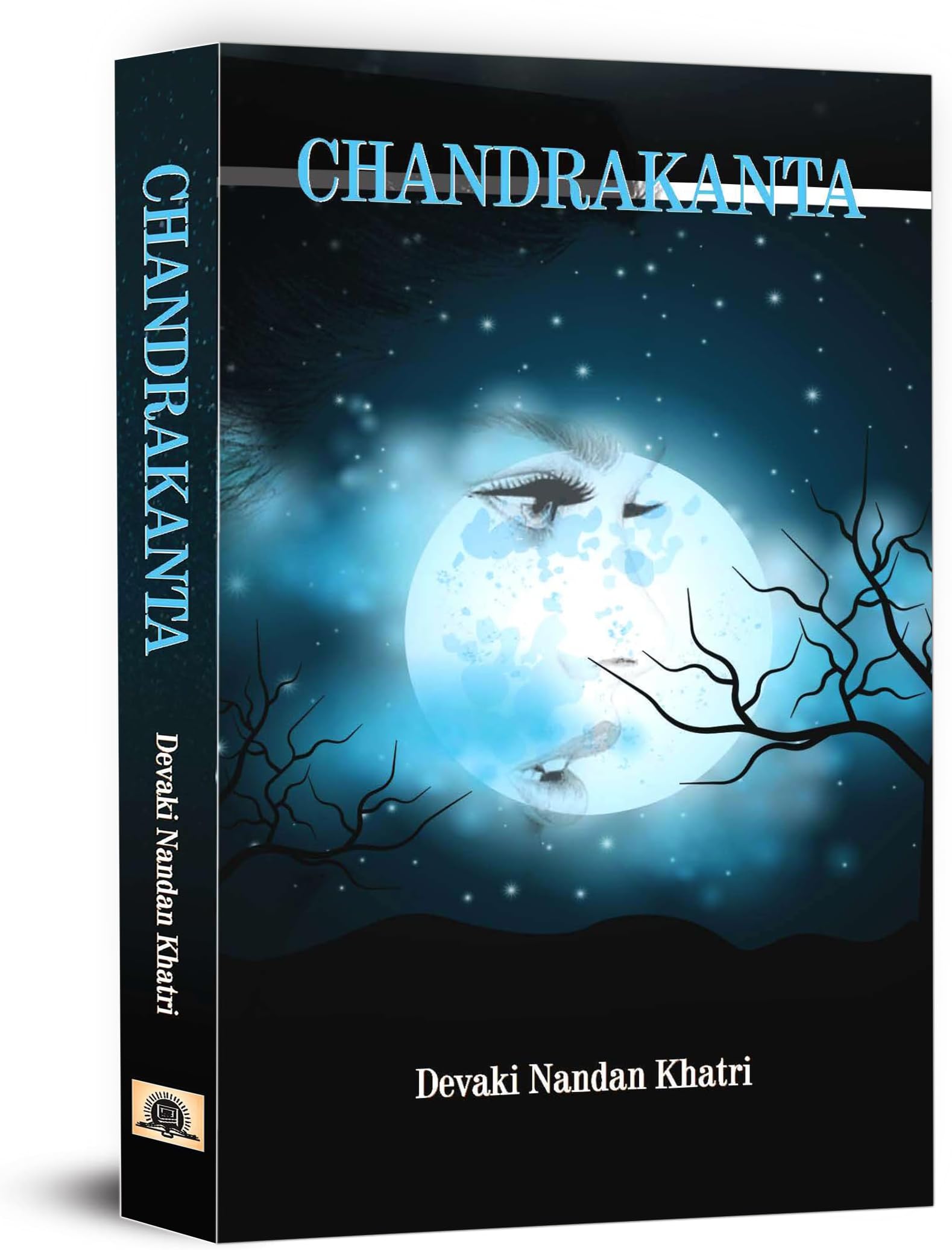 Chandrakanta by Devaki Nandan Khatri | An Exuberant Blend of Magic, Romance, Fantasy, Suspense, Battles, Espionage and Conspiracy in a Sensational Love Story | The Fictional Mother of Harry Potter