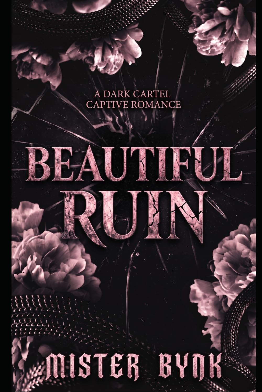 Beautiful Ruin: A Dark Cartel Captive Romance