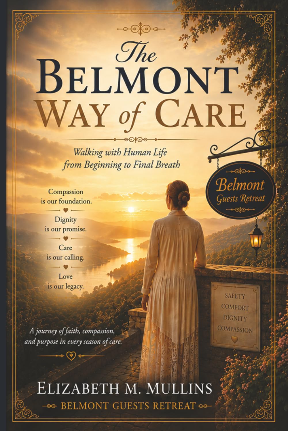The Belmont Way of Care: Walking with Human Life from Beginning to Final Breath