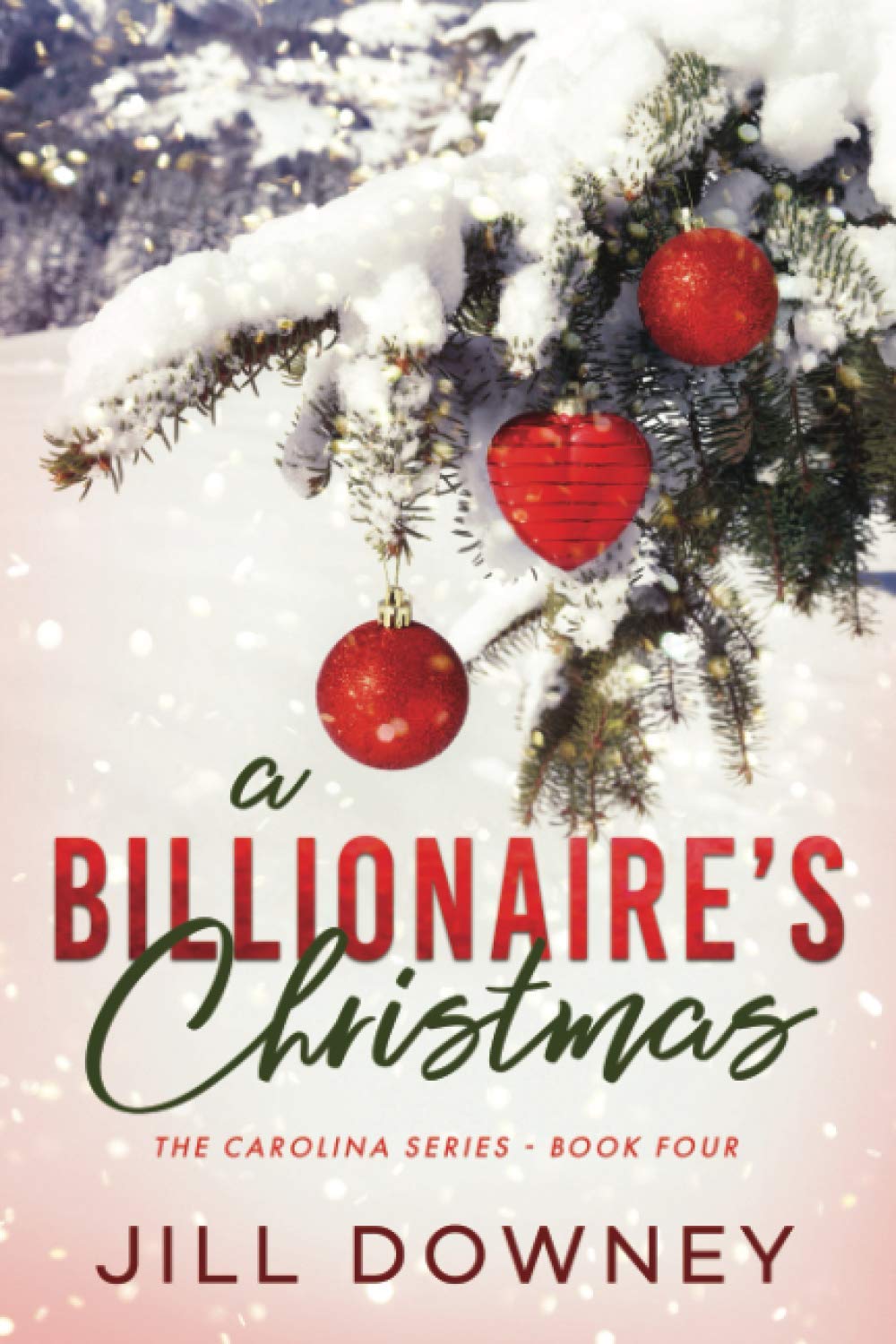 A Billionaire's Christmas: 4 (The Carolina Series)