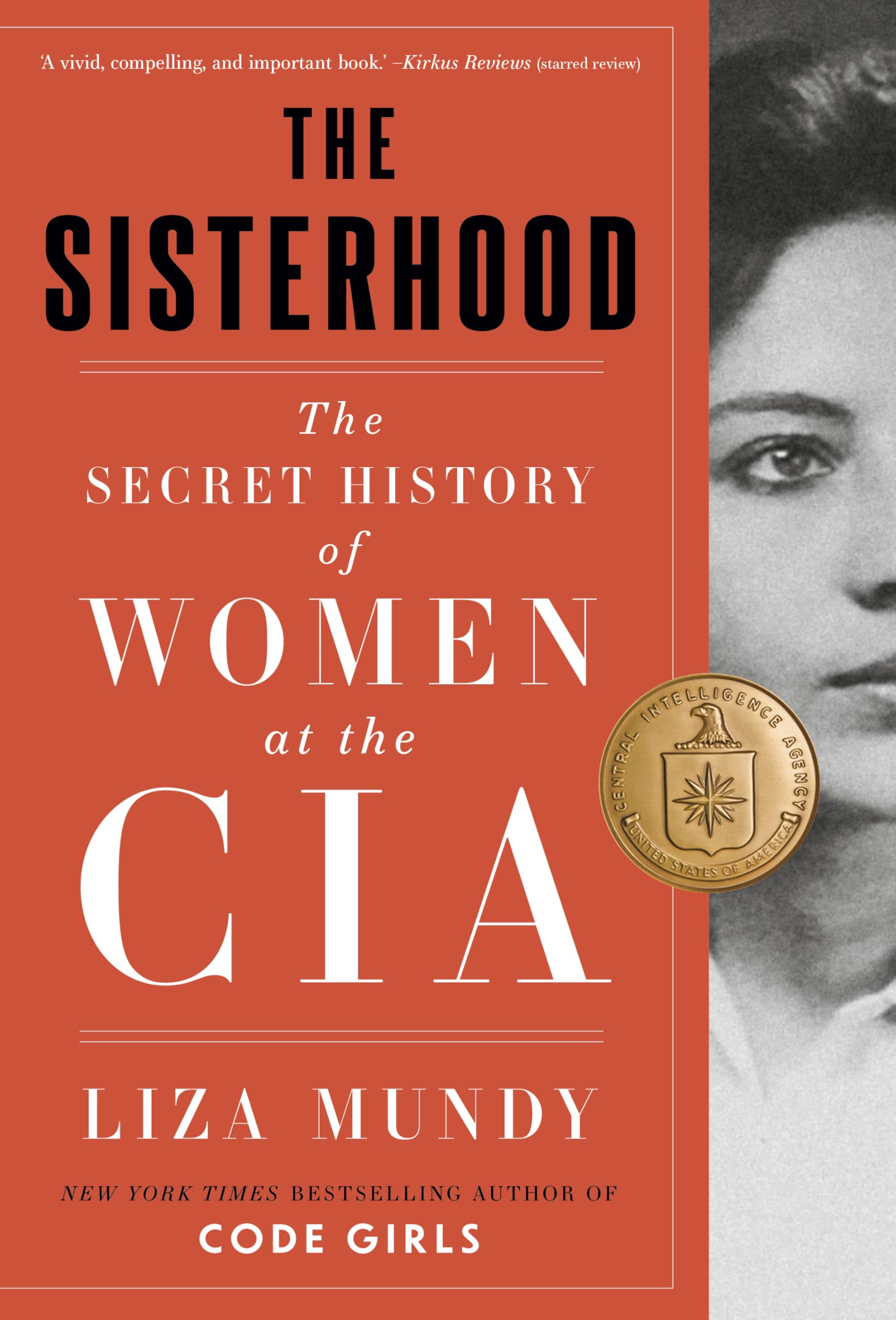 The Sisterhood: The Secret History of Women at the CIA