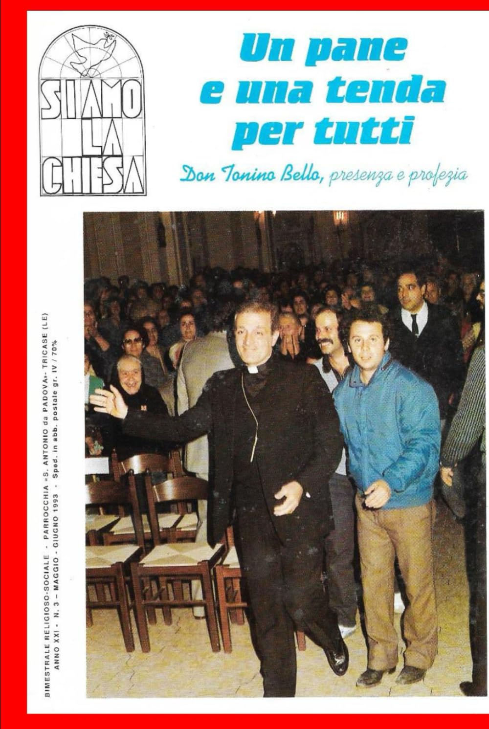UN PANE E UNA TENDA PER TUTTI: Don Tonino Bello, presenza e profezia