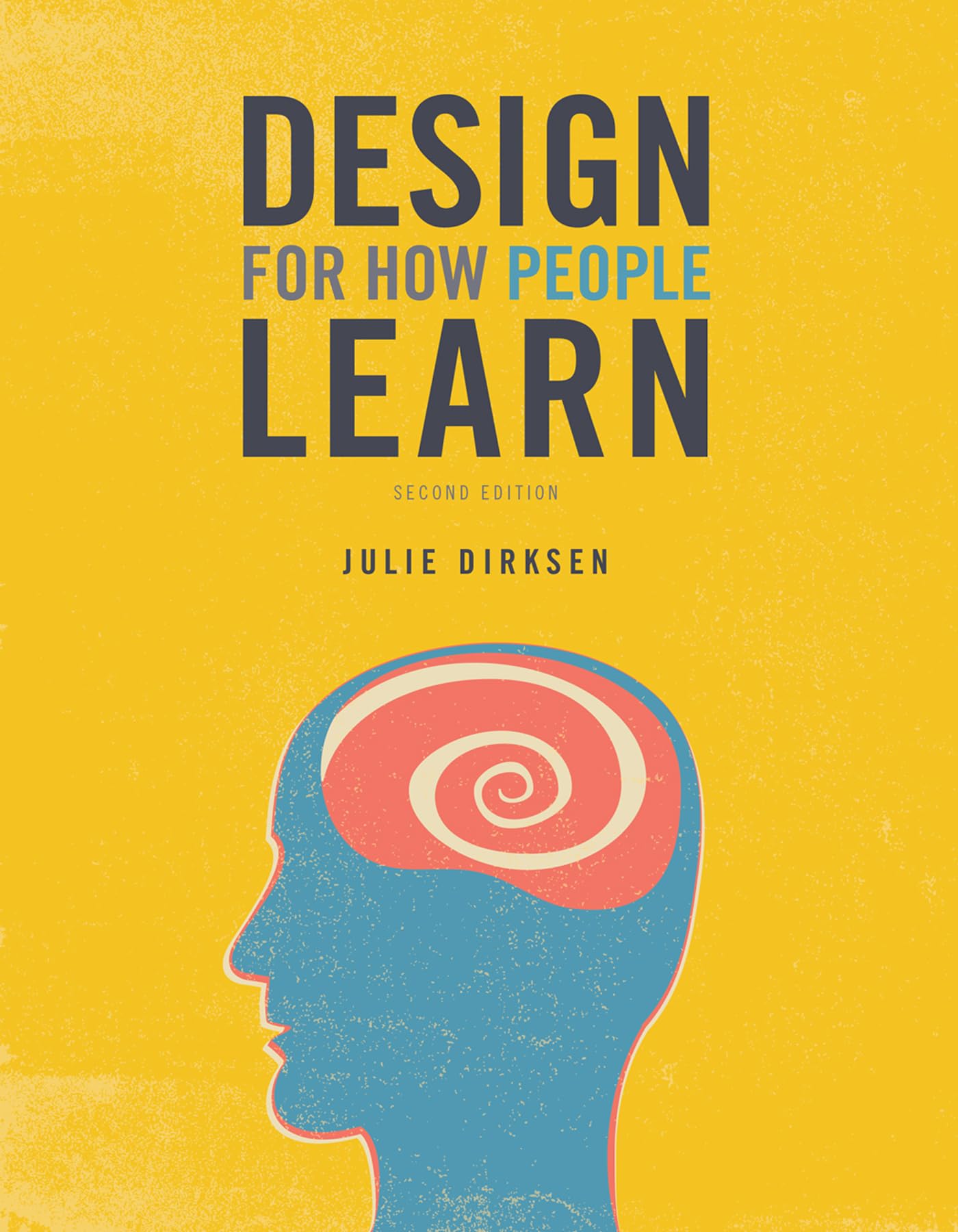 Design for How People Learn (Voices That Matter) (English Edition)