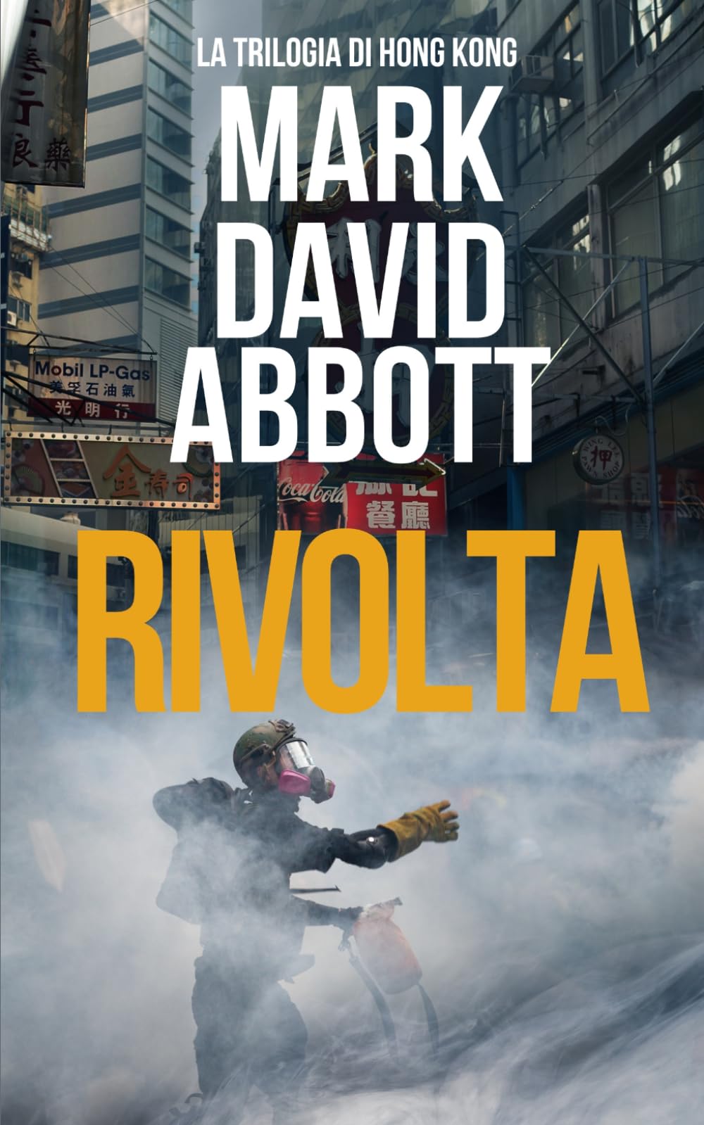 Rivolta: La Trilogia di Hong Kong #1