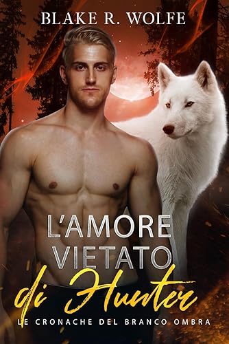 L'Amore Vietato di Hunter: Storia d'amore tra licantropi gay