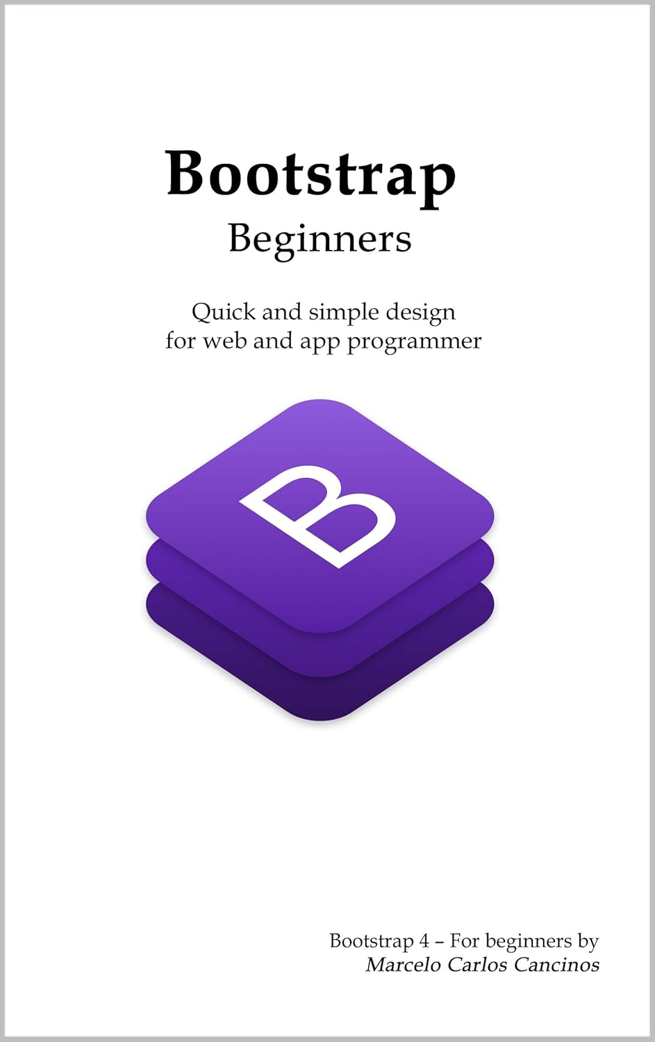 Bootstrap 4 – For Beginners: Quick and easy design for web and app ...