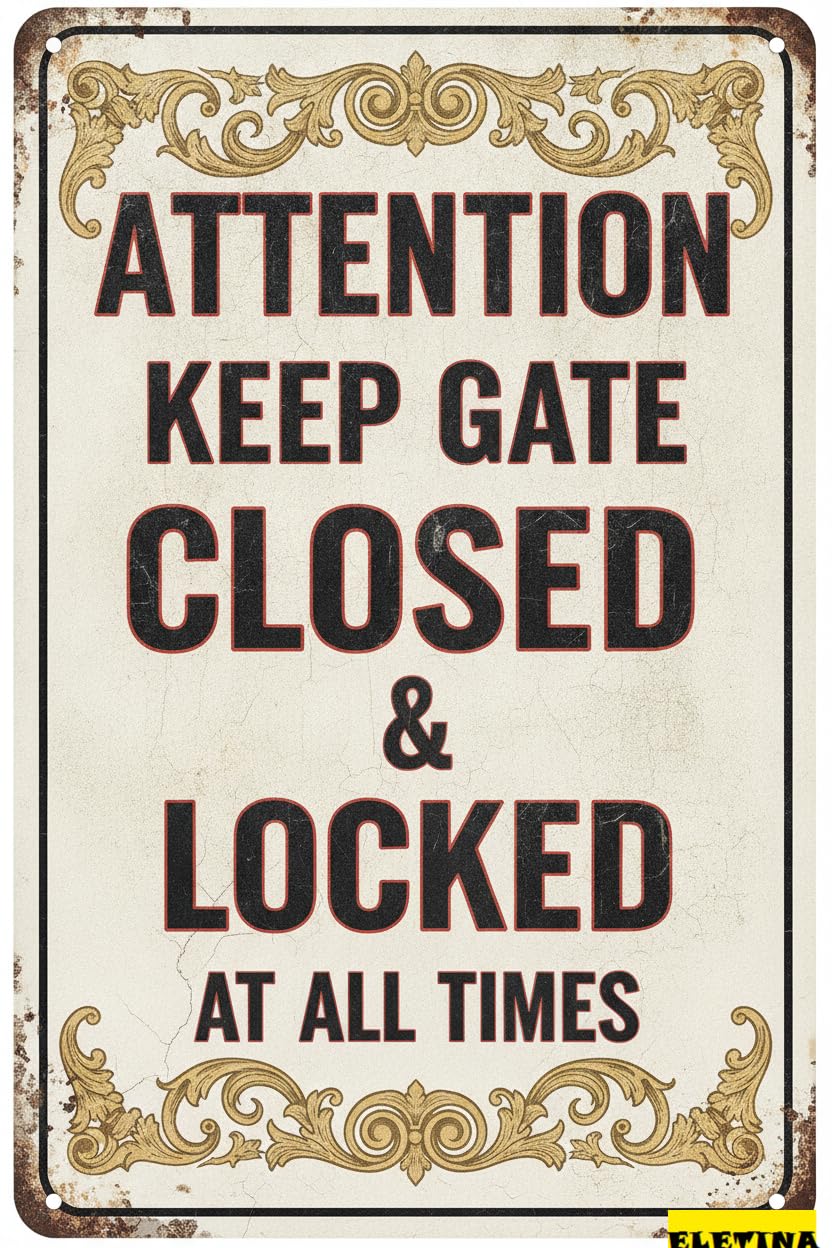 Personalized Sign for Man Cave Attention Metal, Keep Gate Closed And Locked At All Times, 8x12 Inch, Aluminum Private Property Decorative