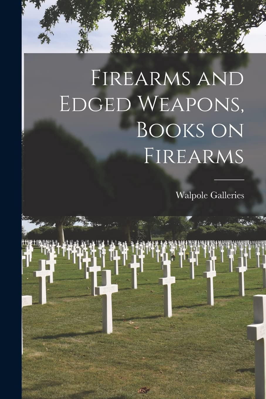Firearms and Edged Weapons, Books on Firearms