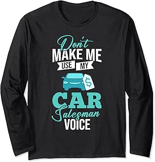 Car Salesman Used Dealership Shop Auto Sales Vehicle Deal Long Sleeve T-Shirt