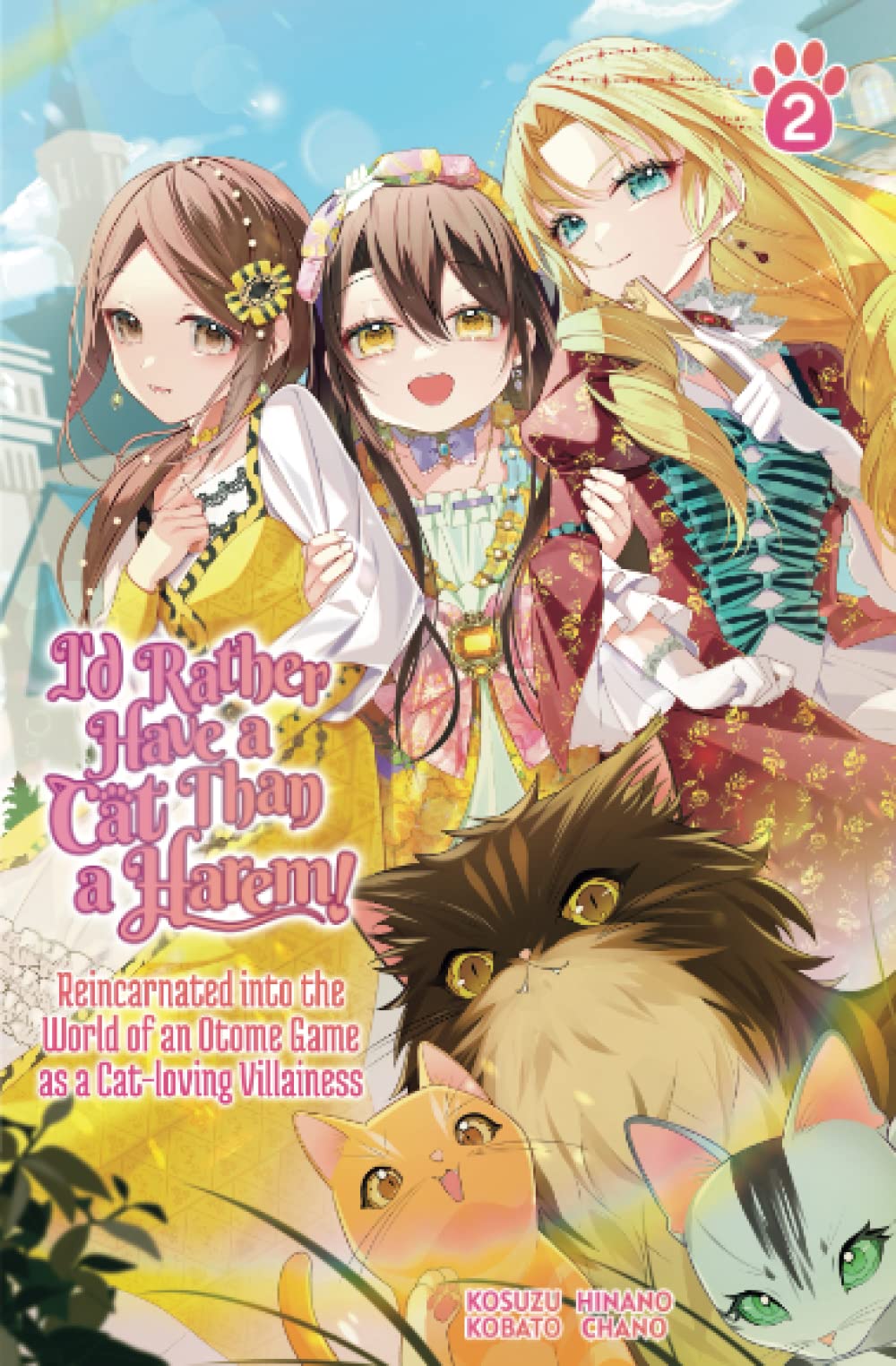 I’d Rather Have a Cat than a Harem! Reincarnated into the World of an Otome Game as a Cat-loving Villainess Vol.2
