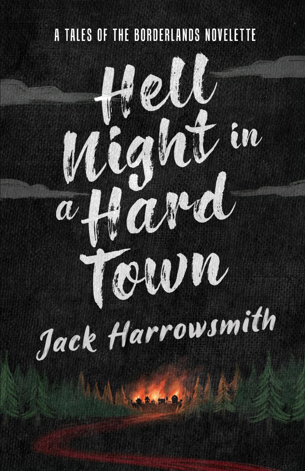 Hell Night in a Hard Town: A Tales of the Borderlands Novelette
