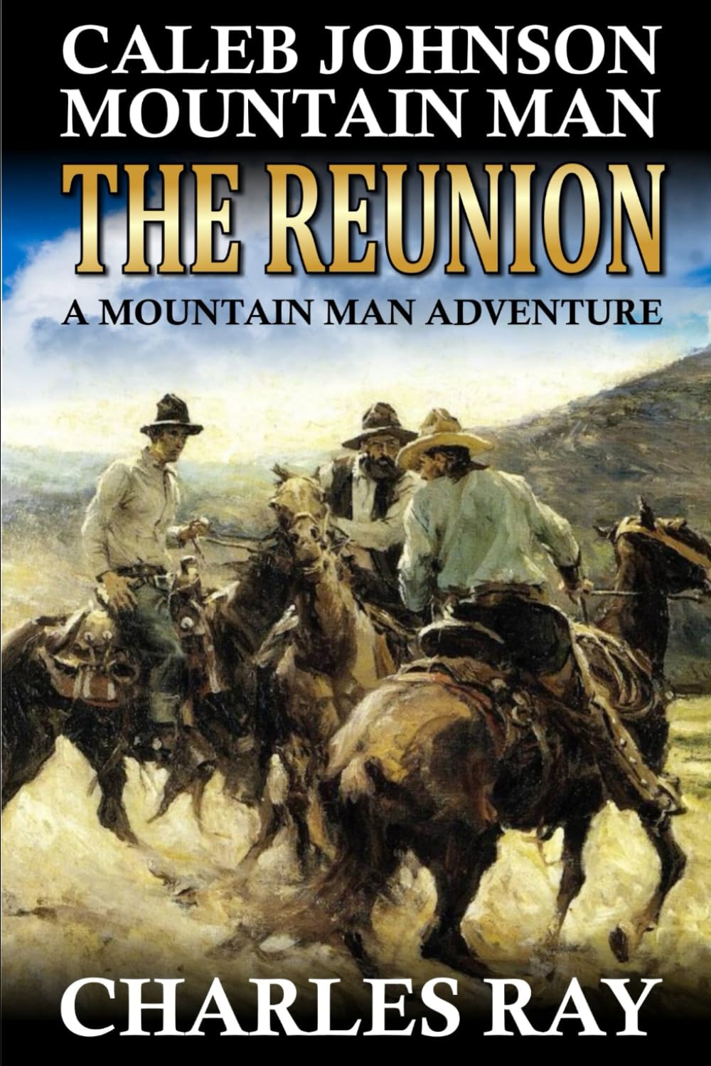 Caleb Johnson Mountain Man: The Reunion: A Frontier Western Adventure (A Mountain Life Western Adventure)
