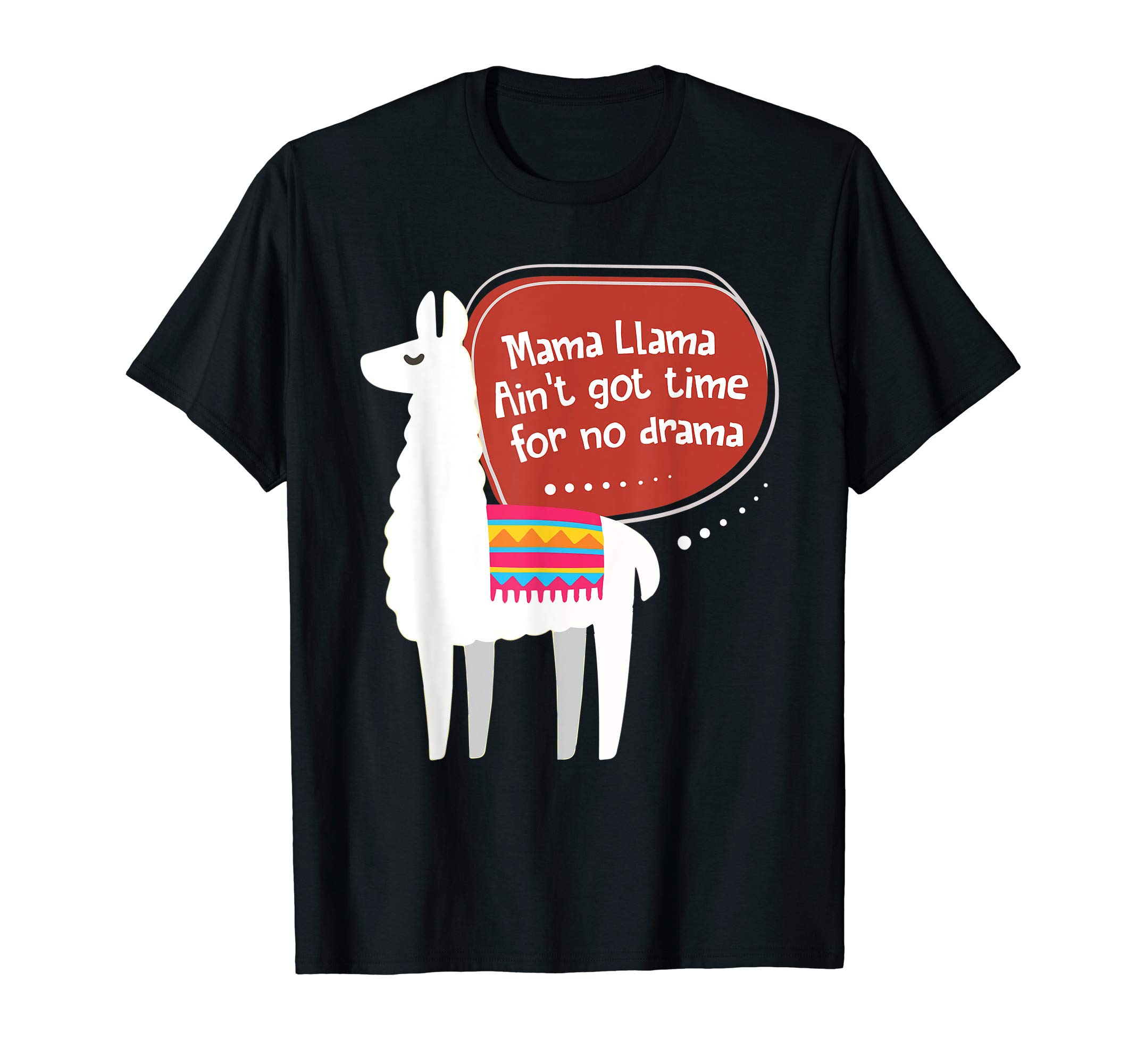 Mama Llama Ain't Got Time For No Drama T-Shirt