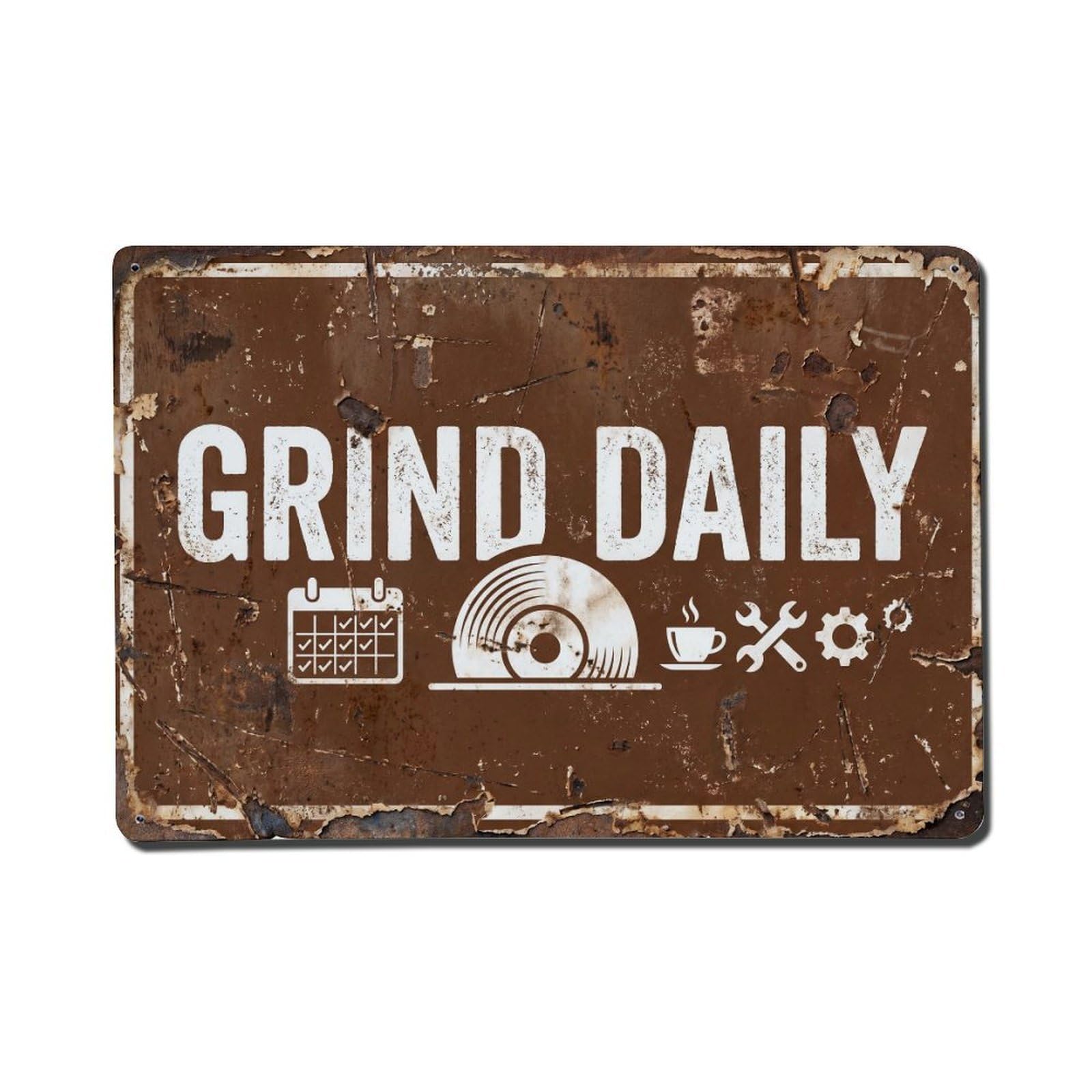 Grind Daily Workshop Retro Motivational Slogans Metal Tin Sign Wall Decor for Cafe, Club, Garden Metal Poster 8x12Inch