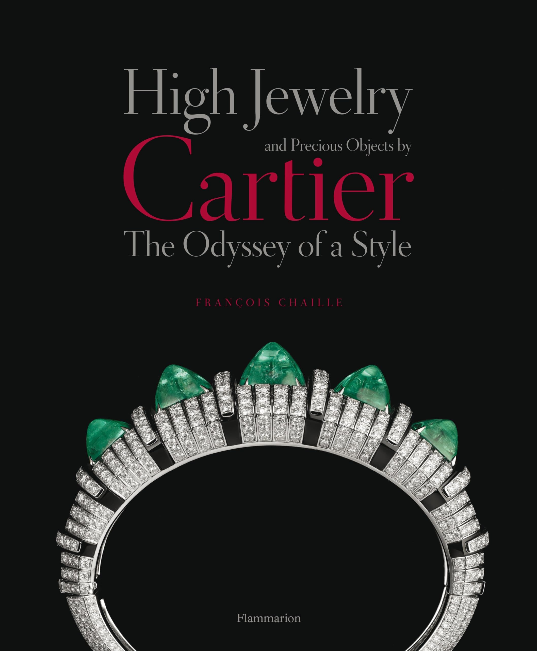 High Jewelry and Precious Objects by Cartier: The Odyssey of a Style Hardcover – 15 April 2014