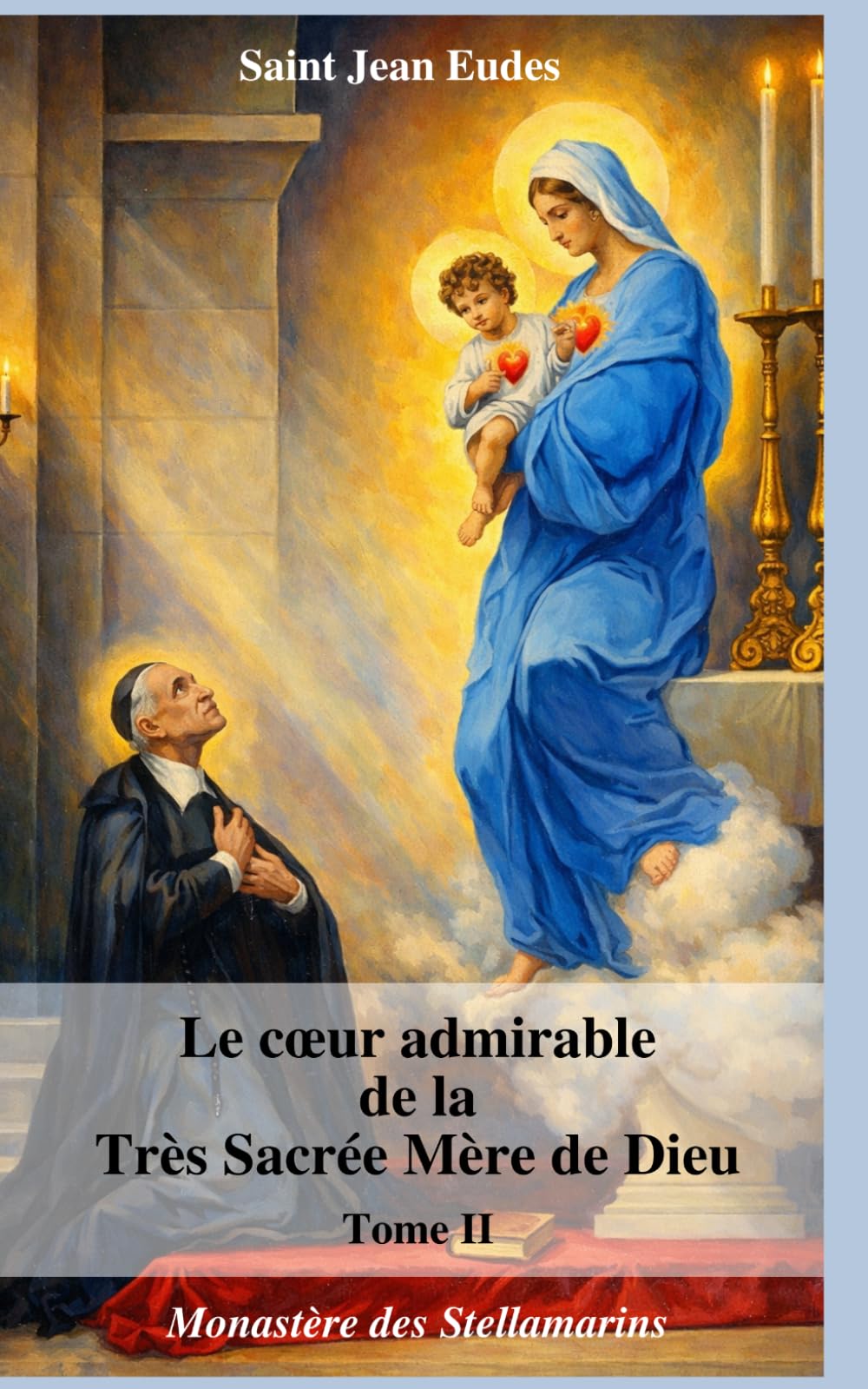 Le coeur admirable de la Très Sacrée Mère de Dieu - T2