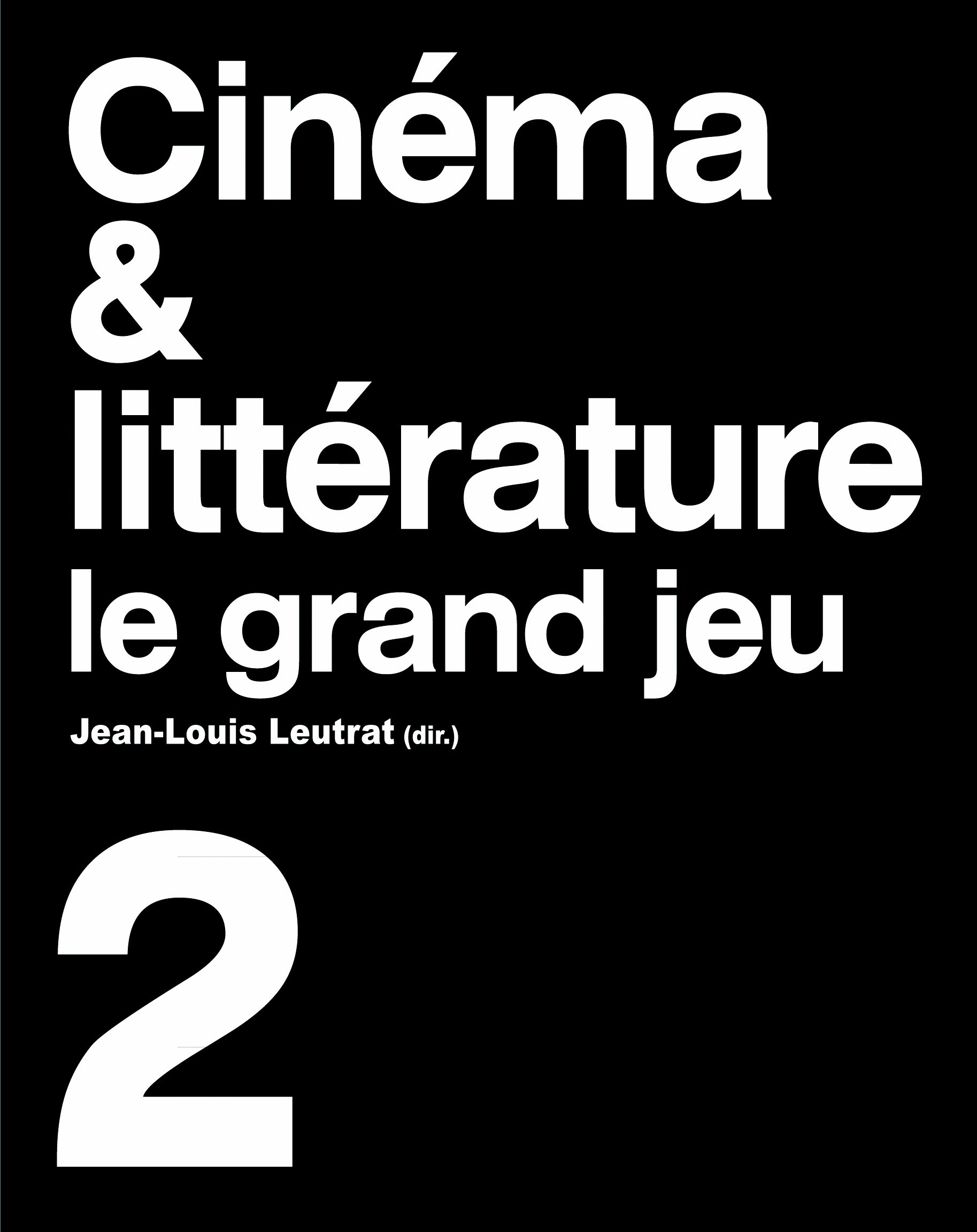 Cinéma & littérature: Le grand jeu Tome 2