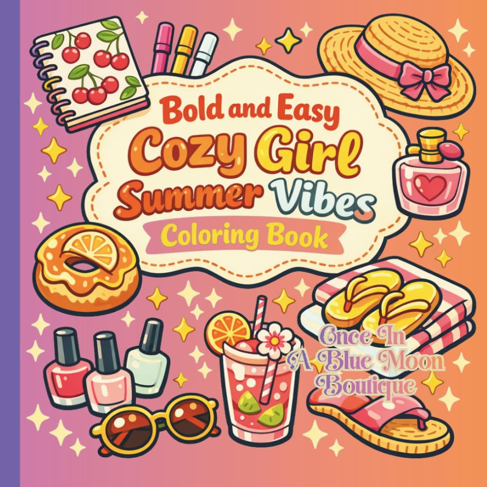 Bold and Easy Cozy Girl Summer Vibes Coloring Book (Cozy Girl Coloring Books)