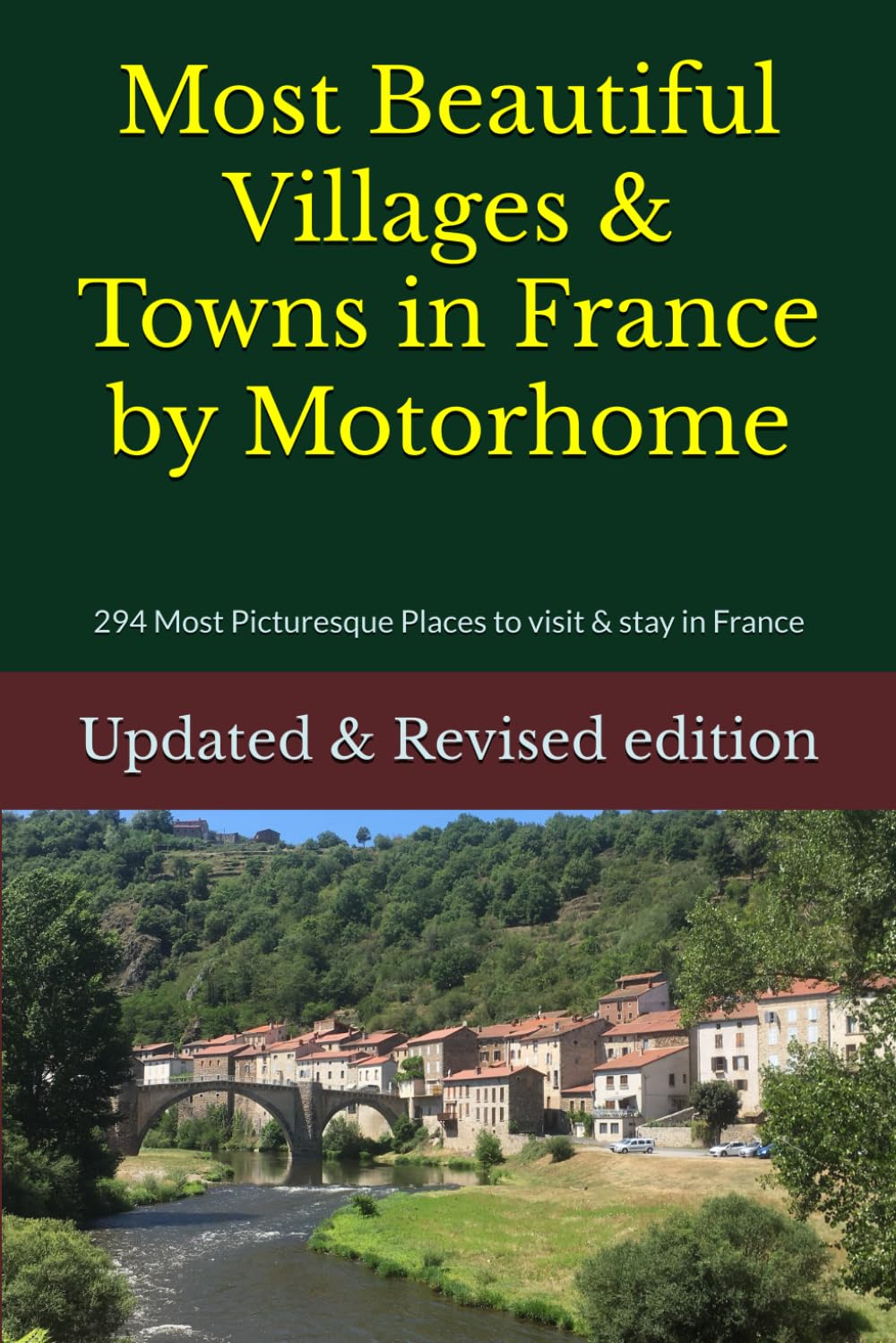 Most Beautiful Villages & Towns in France by Motorhome: 294 Most Picturesque Places to visit & stay in France