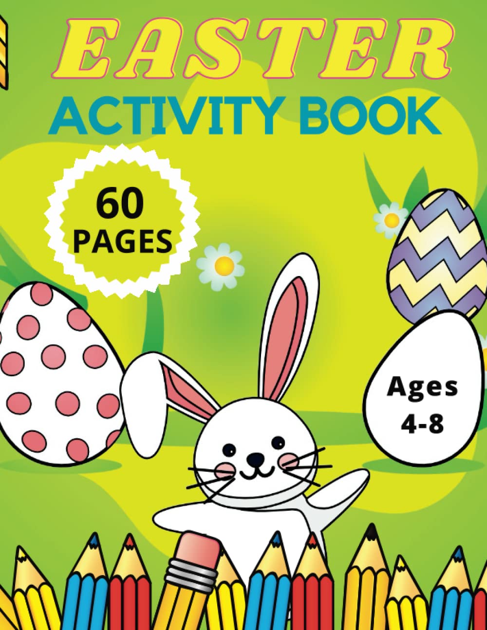 Easter Activity Book: Develop Imagination And Learning Skills For Kids Ages 4-8