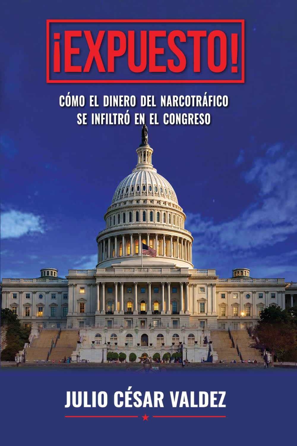 ¡EXPUESTO!: Cómo el dinero del narcotráfico se infiltró en el Congreso