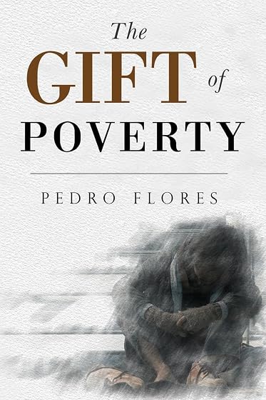 The Gift Of Poverty
