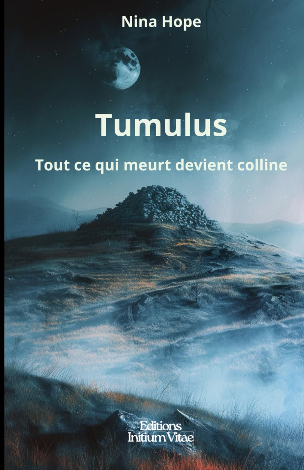 Tumulus: Tout ce qui meurt devient colline.