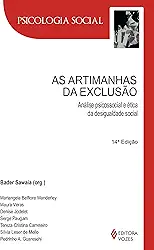 As artimanhas da exclusão: Análise psicossocial e ética da desigualdade social (Psicologia social)